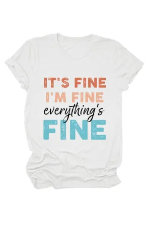 It's Fine I'm Fine Printed T-shirt